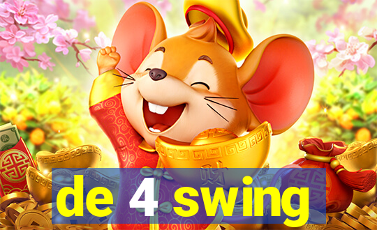 de 4 swing